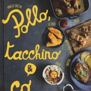 Pollo, tacchino & Co.. Ediz. illustrata Prezzo Scontato