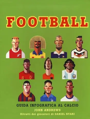Pagamento Sicuro Football. Guida infografica al calcio. Ediz. illustrata