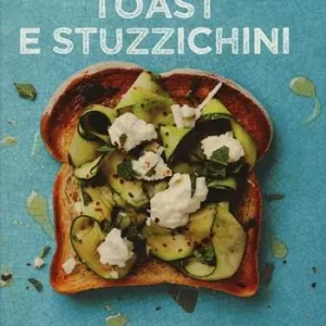 Bruschette, toast e stuzzichini. Ediz. illustrata Ultima Occasione