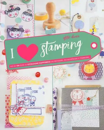 Vendita Finale I love stamping. Ediz. illustrata
