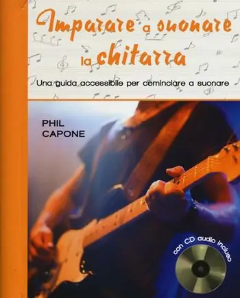 Imparare a suonare la chitarra. Una guida accessibile per cominciare a suonare. Ediz. illustrata. Con CD Audio Promozione Esclusiva