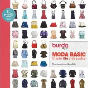 Moda basic. Il mio libro di cucito. Burda style. Ediz. a colori. Ediz. a spirale Compra Online