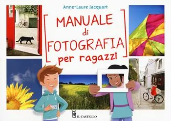 Prezzo Conveniente Manuale di fotografia per ragazzi. Ediz. a colori