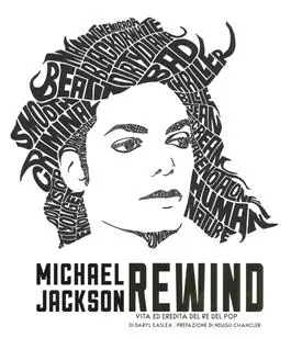 Compra Online Michael Jackson rewind. Vita ed eredità del re del pop. Ediz. a colori