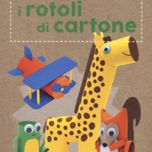 Affare 50+1 progetti con i rotoli di cartone. Ediz. a colori