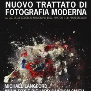 Promozione Esclusiva Nuovo trattato di fotografia moderna ad uso delle scuole di fotografia, degli amatori e dei professionisti. Ediz. a colori