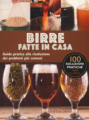 Professionale Birre fatte in casa. Guida pratica alla risoluzione dei problemi più comuni