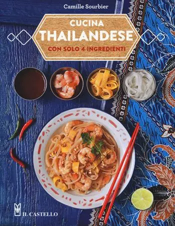 Novità Cucina thailandese con solo 4 ingredienti