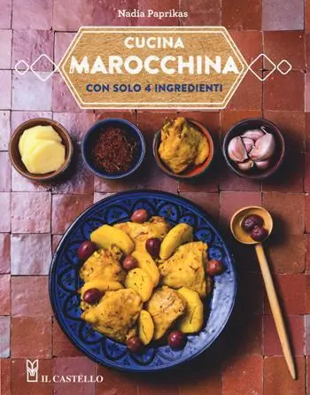 Cucina marocchina con solo 4 ingredienti Saldi