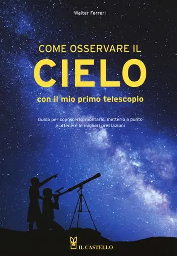 Come osservare il cielo con il mio primo telescopio Di Tendenza