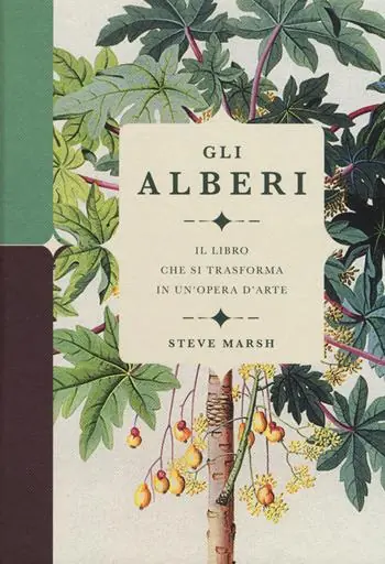 Occasione Gli alberi. Il libro che si trasforma in un‘opera d‘arte. Ediz. a colori