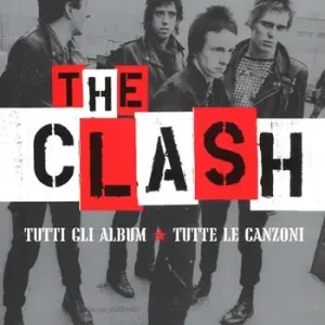 Reso Gratuito The Clash. Tutti gli album. Tutte la canzoni. Ediz. a colori