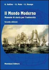 Il mondo moderno. Manuale di storia per l‘Università Non Perdere