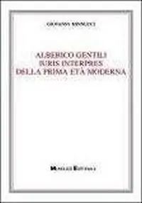 Prezzo Ridotto Alberico Gentili iuris interpres della prima età moderna