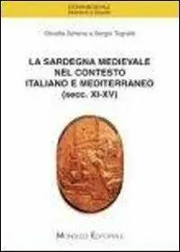 La Sardegna medievale nel contesto italiano e mediterraneo (secc. XI-XV) Quantità Limitata