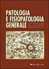 Prezzo Scontato Patologia e fisiopatologia generale