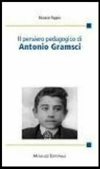 Il pensiero pedagogico di Antonio Gramsci Ordina Subito