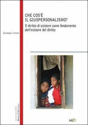 Che cos‘è il giuspersonalismo? Il diritto di esistere come fondamento dell‘esistere del diritto Nuovo Arrivo