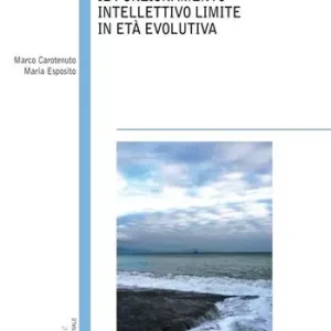 Il funzionamento intellettivo limite in età evolutiva Sconto