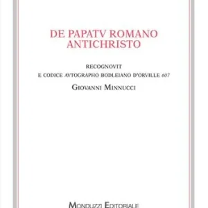 Offerta Limitata Alberici Gentilis. De papatu romano antichristo, recognovit e codice autographo bodleiano D‘Orville 607