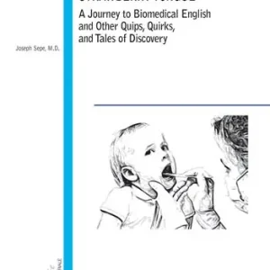 Strawberry Tongue. A Journey to Biomedical English and Other Quips, Quirks, and Tales of Discovery A Buon Prezzo