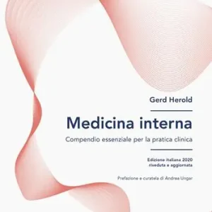A Buon Prezzo Medicina interna. Compendio essenziale per la pratica clinica