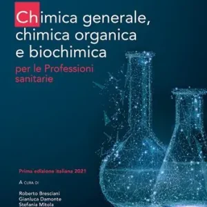 Chimica generale, chimica organica e biochimica per le professioni sanitarie Compra Oggi Stesso