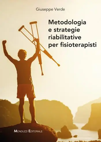 Scelto Dai Clienti Metodologia e strategie riabilitative per fisioterapisti
