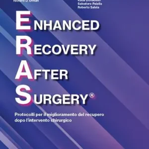 Prezzo Conveniente ERAS. Protocolli per il miglioramento del recupero dopo l‘intervento chirurgico