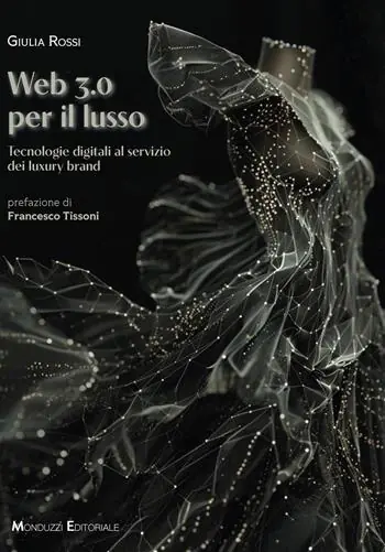 Esclusivo Web 3.0 per il lusso. Tecnologie digitali al servizio dei luxury brand