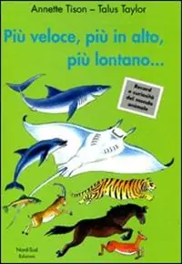 Popolare Più veloce, più in alto, più lontano.... Ediz. illustrata