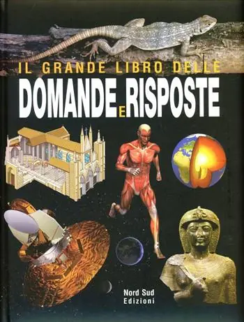 Ultimissimo Modello Il grande libro delle domande e delle risposte. Ediz. illustrata