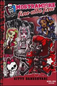 Mostramiche fino alla fine. Monster High. Vol. 4 Miglior Prezzo