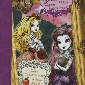 Sconto Disegna, sogna, crea. Album creativo. Ever After High