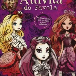 Attività da favola. Ever After High Di Tendenza