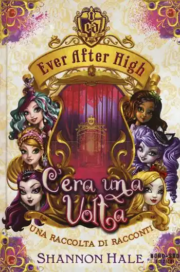 Subito Disponibile C‘era una volta. Ever After High