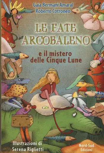 Le fate dell‘Arcobaleno e il mistero delle Cinque Lune Ultimissimo Modello