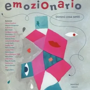 Ultime Pezzi Emozionario. Dimmi cosa senti. Ediz. illustrata