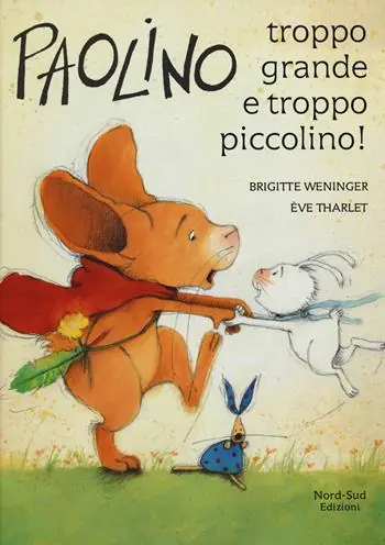 Economico Paolino, troppo grande e troppo piccolino! Ediz. a colori