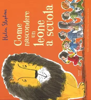 Più Venduto Come nascondere un leone a scuola. Ediz. illustrata