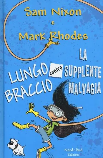 Lungobraccio contro la supplente malvagia Must-Have