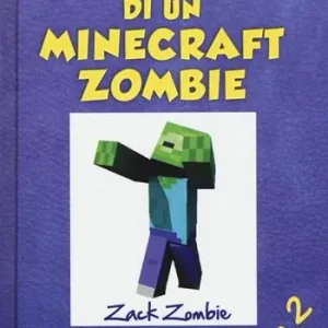 Diario di un Minecraft Zombie. Vol. 2 Lo spaventabulli Ultimissimo Modello