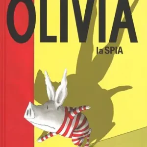 Olivia la spia. Ediz. a colori Prezzo Conveniente