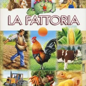La fattoria. Ediz. a colori Vendita Finale