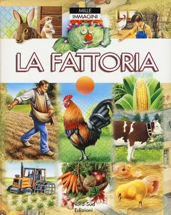 La fattoria. Ediz. a colori Vendita Finale