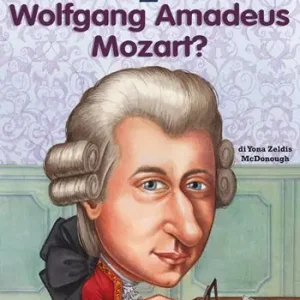 Chi era Wolfgang Amadeus Mozart? Offerta Speciale