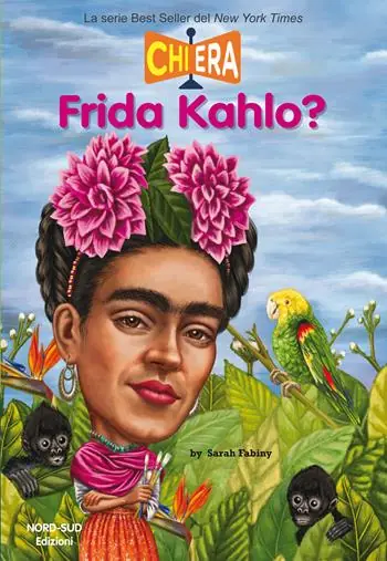 Affare Chi era Frida Kahlo?