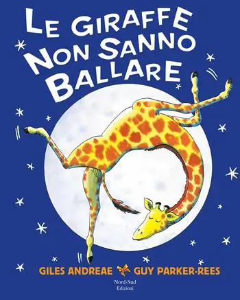 Le giraffe non sanno ballare. Ediz. a colori Popolare