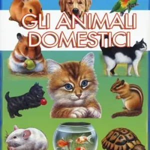 Gli animali domestici. Ediz. a colori Acquista Ora