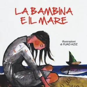 La bambina e il mare. Ediz. a colori Offerta Speciale